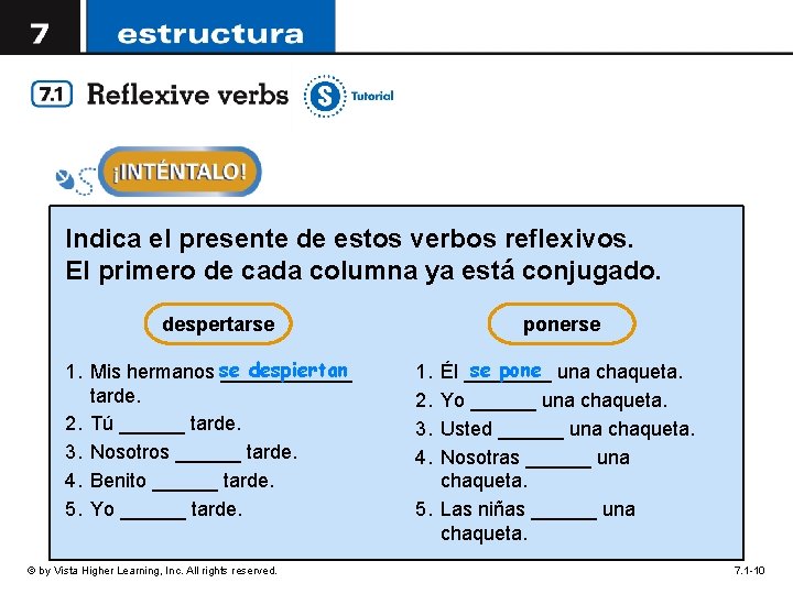 Indica el presente de estos verbos reflexivos. El primero de cada columna ya está