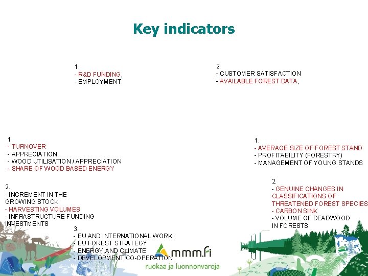 Key indicators 1. - R&D FUNDING, - EMPLOYMENT 1. - TURNOVER - APPRECIATION -