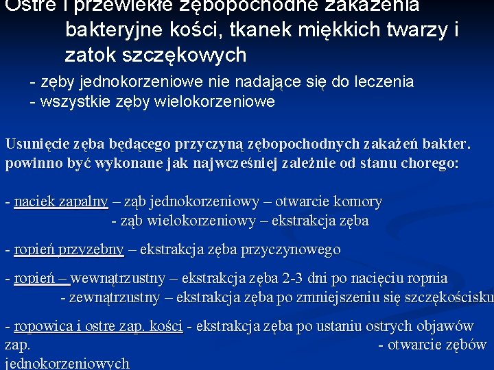 Ostre i przewlekłe zębopochodne zakażenia bakteryjne kości, tkanek miękkich twarzy i zatok szczękowych -