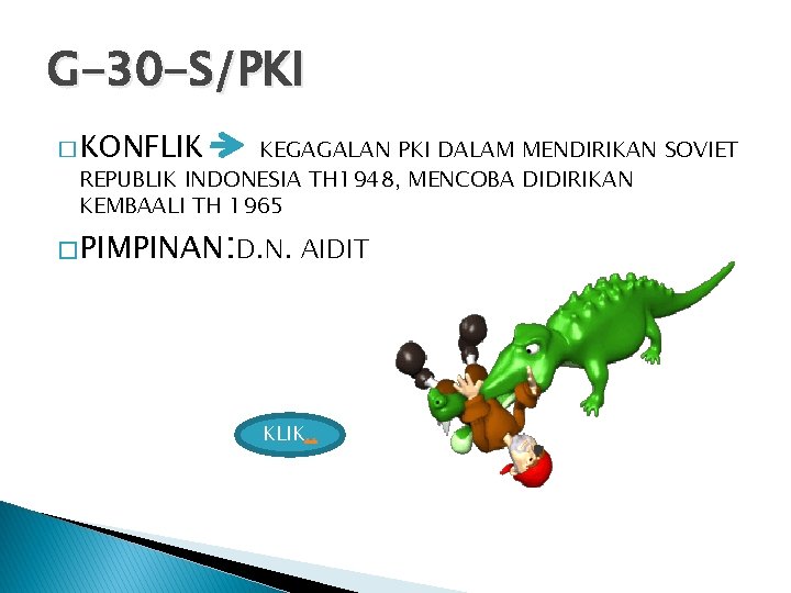 G-30 -S/PKI � KONFLIK KEGAGALAN PKI DALAM MENDIRIKAN SOVIET REPUBLIK INDONESIA TH 1948, MENCOBA