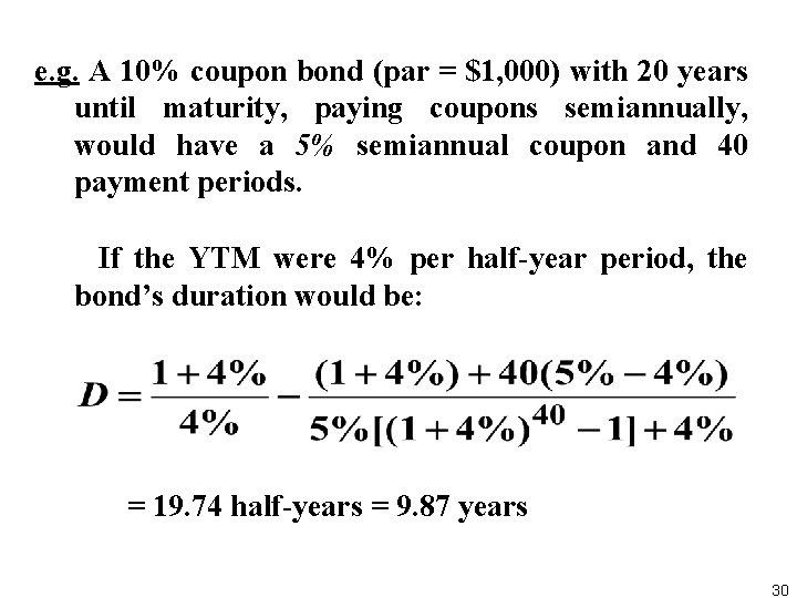 e. g. A 10% coupon bond (par = $1, 000) with 20 years until