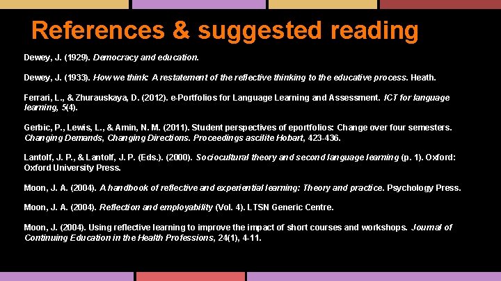 References & suggested reading tom. muir@hioa. no Dewey, J. (1929). Democracy and education. Dewey,