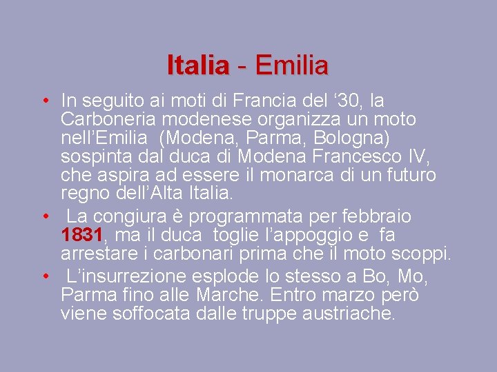 Italia - Emilia • In seguito ai moti di Francia del ‘ 30, la