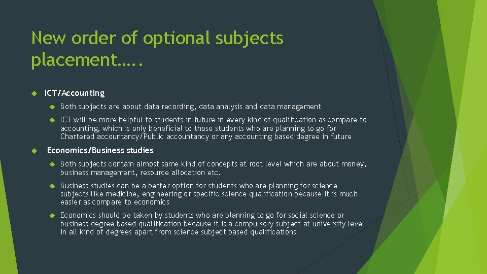 New order of optional subjects placement…. . ICT/Accounting Both subjects are about data recording,