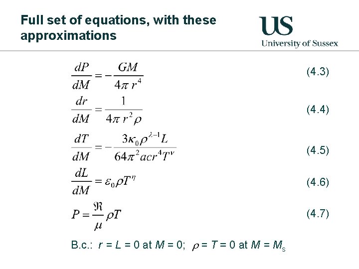 Full set of equations, with these approximations (4. 3) (4. 4) (4. 5) (4.