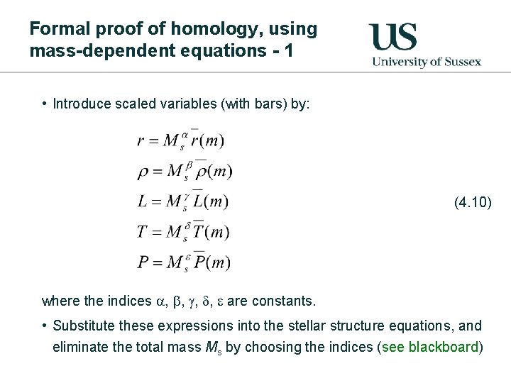 Formal proof of homology, using mass-dependent equations - 1 • Introduce scaled variables (with