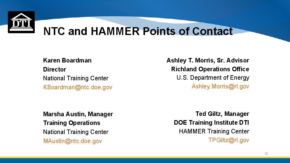NTC and HAMMER Points of Contact Karen Boardman Director National Training Center KBoardman@ntc. doe.