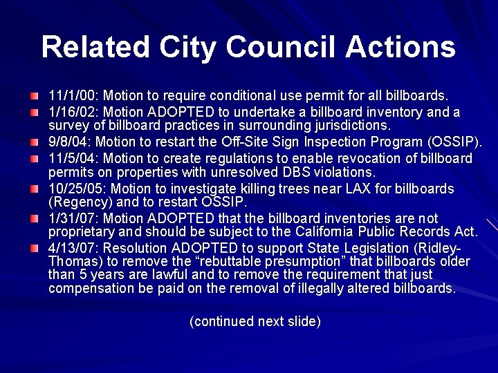 Related City Council Actions 11/1/00: Motion to require conditional use permit for all billboards.