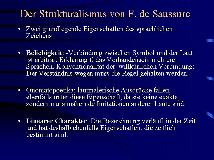Der Strukturalismus von F. de Saussure • Zwei grundlegende Eigenschaften des sprachlichen Zeichens •