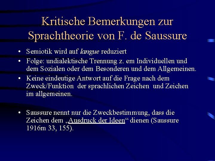 Kritische Bemerkungen zur Sprachtheorie von F. de Saussure • Semiotik wird auf langue reduziert