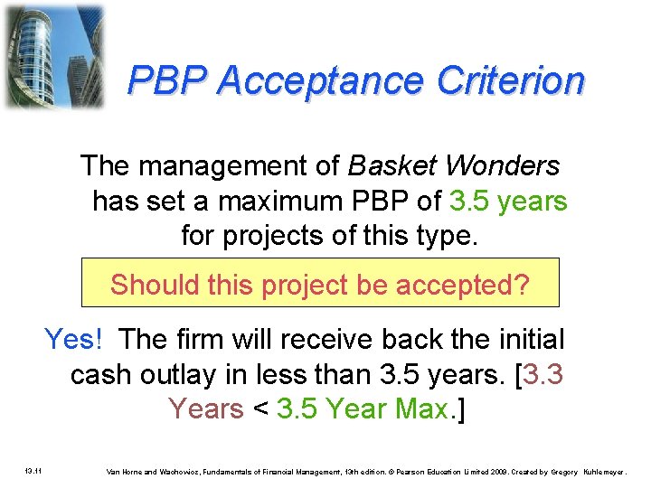 PBP Acceptance Criterion The management of Basket Wonders has set a maximum PBP of