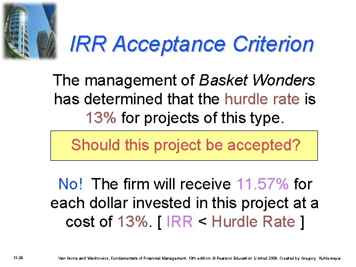 IRR Acceptance Criterion The management of Basket Wonders has determined that the hurdle rate