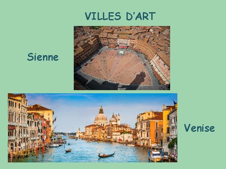 VILLES D’ART Sienne Venise 