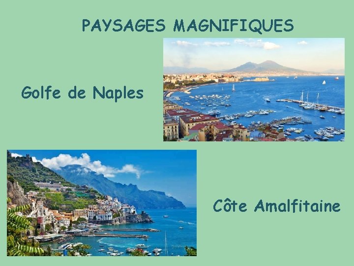 PAYSAGES MAGNIFIQUES Golfe de Naples Côte Amalfitaine 