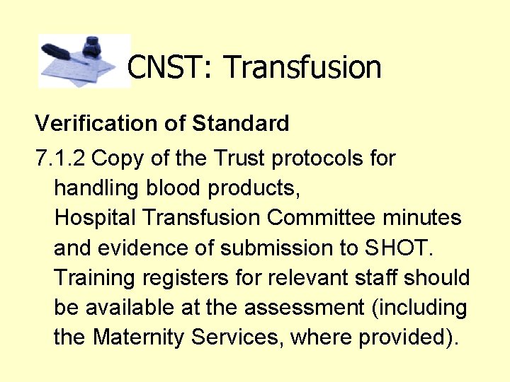 CNST: Transfusion Verification of Standard 7. 1. 2 Copy of the Trust protocols for