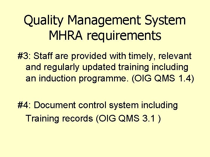 Quality Management System MHRA requirements #3: Staff are provided with timely, relevant and regularly