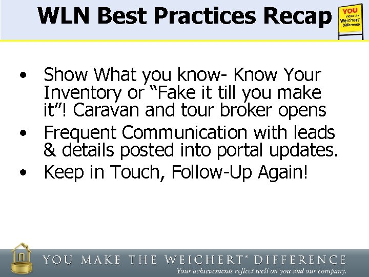 WLN Best Practices Recap • Show What you know- Know Your Inventory or “Fake