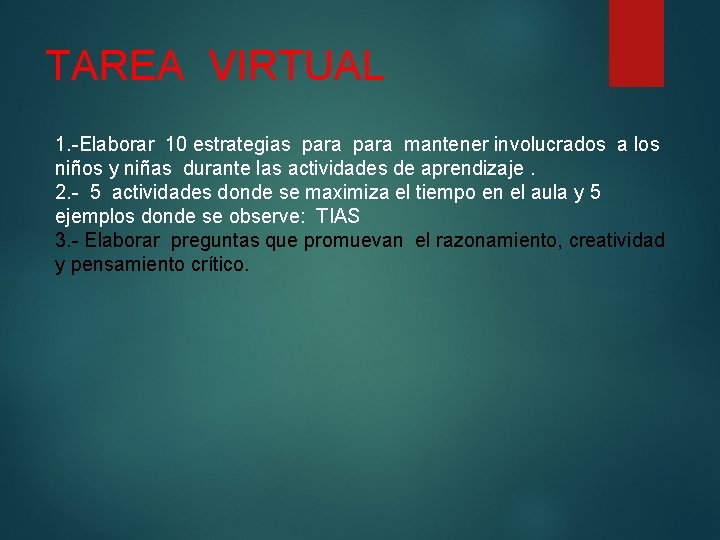 TAREA VIRTUAL 1. -Elaborar 10 estrategias para mantener involucrados a los niños y niñas