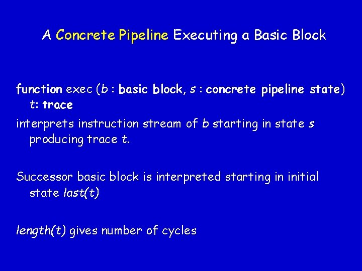 A Concrete Pipeline Executing a Basic Block function exec (b : basic block, s