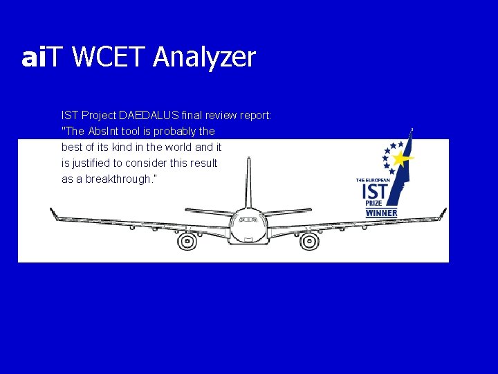 ai. T WCET Analyzer IST Project DAEDALUS final review report: "The Abs. Int tool