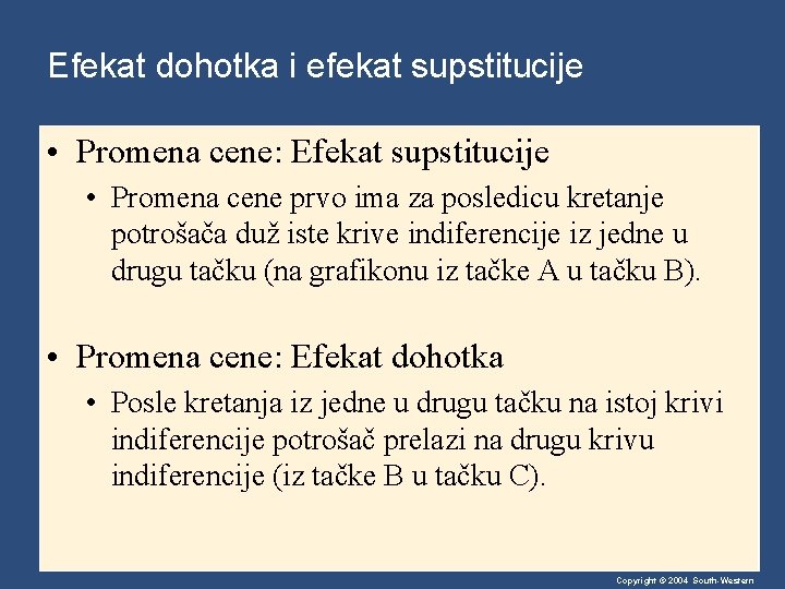 Efekat dohotka i efekat supstitucije • Promena cene: Efekat supstitucije • Promena cene prvo