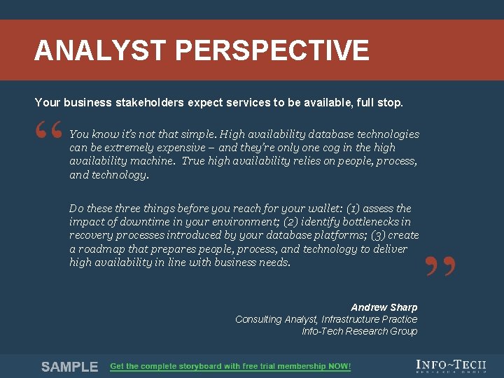 ANALYST PERSPECTIVE Your business stakeholders expect services to be available, full stop. You know