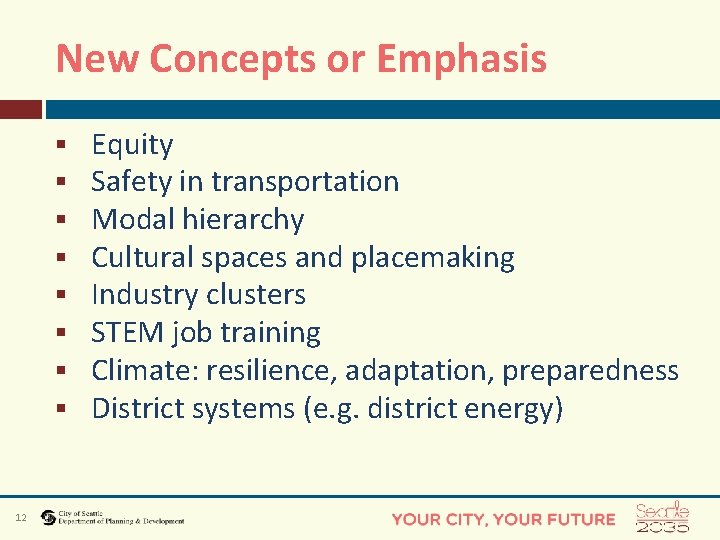 New Concepts or Emphasis § § § § 12 Equity Safety in transportation Modal