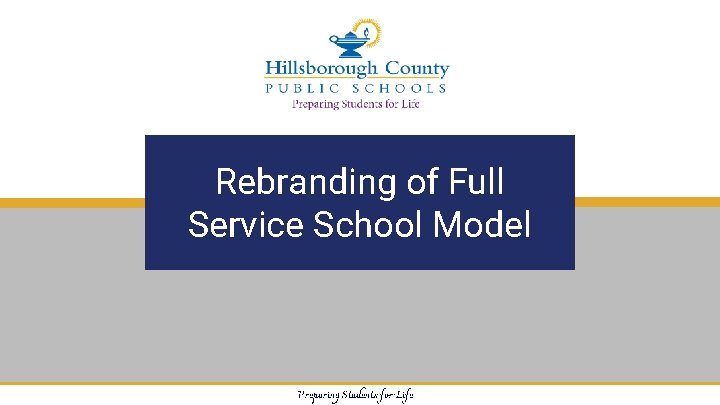 Rebranding of Full Service School Model Preparing Students for Life 