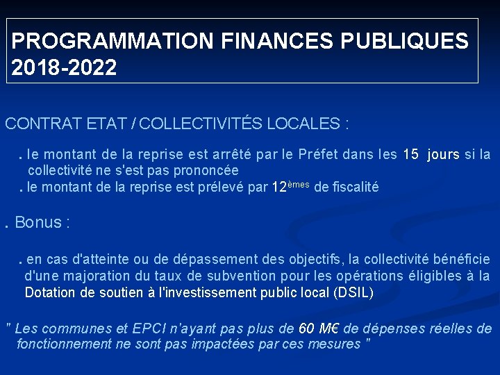  PROGRAMMATION FINANCES PUBLIQUES 2018 -2022 CONTRAT ETAT / COLLECTIVITÉS LOCALES : . le