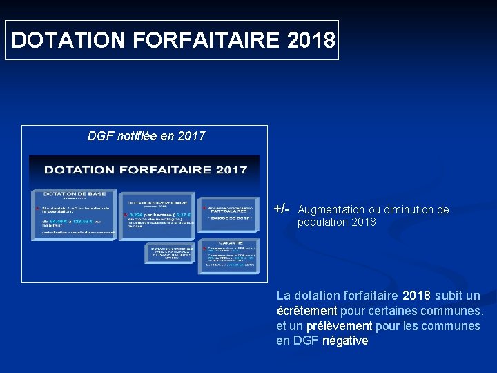  DOTATION FORFAITAIRE 2018 DGF notifiée en 2017 +/- Augmentation ou diminution de population