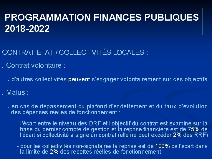  PROGRAMMATION FINANCES PUBLIQUES 2018 -2022 CONTRAT ETAT / COLLECTIVITÉS LOCALES : . Contrat