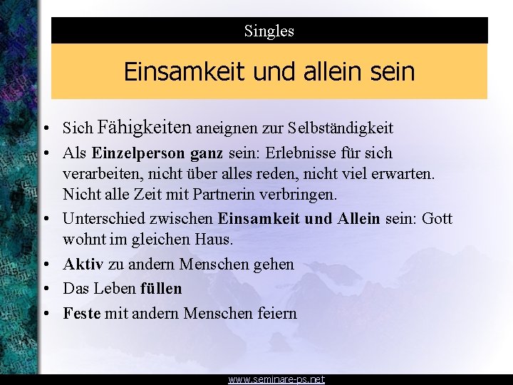 Singles Einsamkeit und allein sein • Sich Fähigkeiten aneignen zur Selbständigkeit • Als Einzelperson