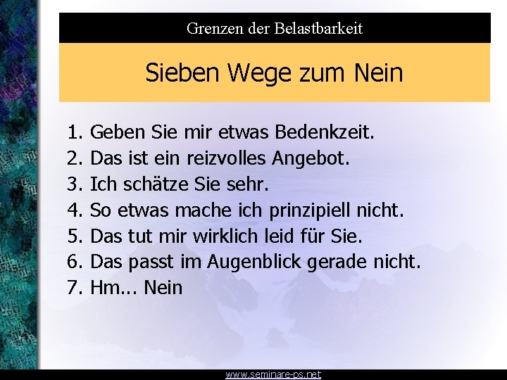 Grenzen der Belastbarkeit Sieben Wege zum Nein 1. 2. 3. 4. 5. 6. 7.