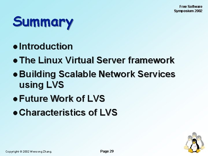 Free Software Symposium 2002 Summary l Introduction l The Linux Virtual Server framework l