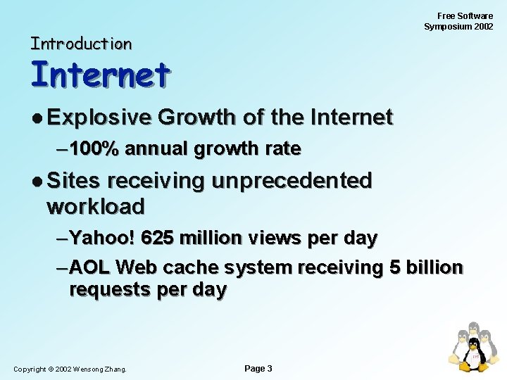 Free Software Symposium 2002 Introduction Internet l Explosive Growth of the Internet – 100%