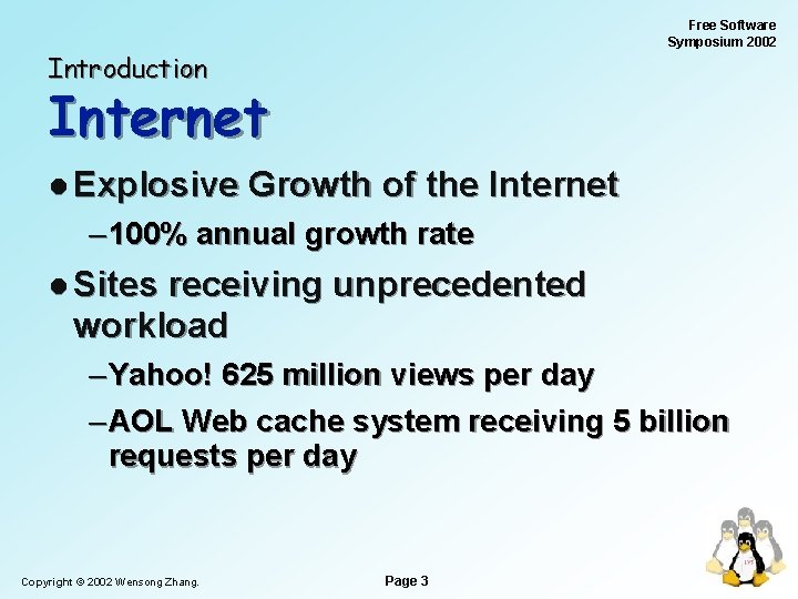 Free Software Symposium 2002 Introduction Internet l Explosive Growth of the Internet – 100%