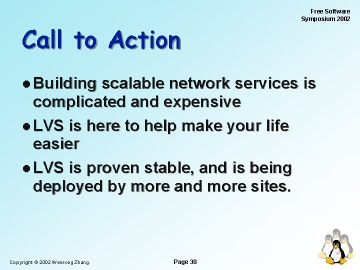 Call to Action l Building Free Software Symposium 2002 scalable network services is complicated