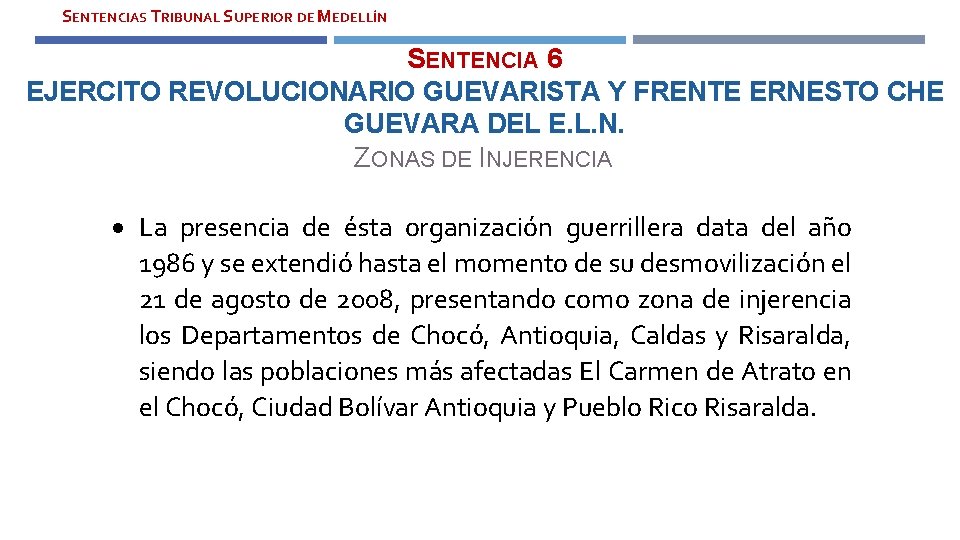 SENTENCIAS TRIBUNAL SUPERIOR DE MEDELLÍN SENTENCIA 6 EJERCITO REVOLUCIONARIO GUEVARISTA Y FRENTE ERNESTO CHE