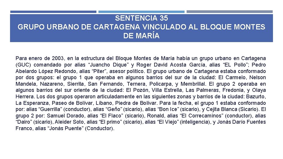 SENTENCIA 35 GRUPO URBANO DE CARTAGENA VINCULADO AL BLOQUE MONTES DE MARÍA Para enero