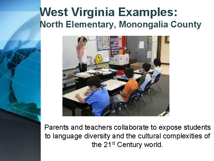 West Virginia Examples: North Elementary, Monongalia County Parents and teachers collaborate to expose students