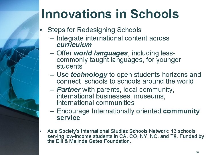 Innovations in Schools • Steps for Redesigning Schools – Integrate international content across curriculum