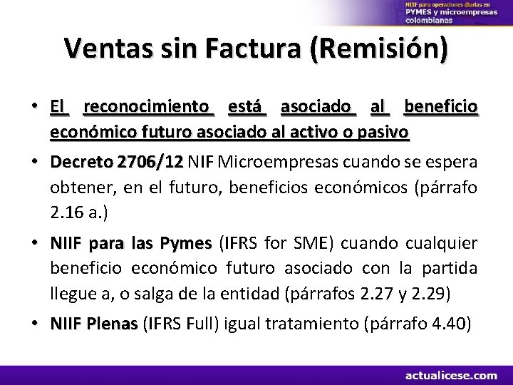 Ventas sin Factura (Remisión) • El reconocimiento está asociado al beneficio económico futuro asociado