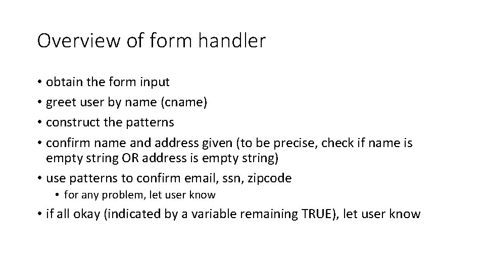 Overview of form handler • obtain the form input • greet user by name