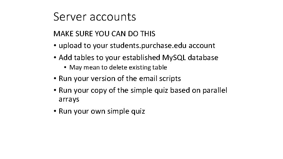Server accounts MAKE SURE YOU CAN DO THIS • upload to your students. purchase.