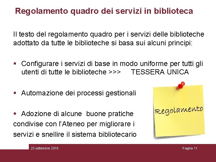 Regolamento quadro dei servizi in biblioteca Il testo del regolamento quadro per i servizi
