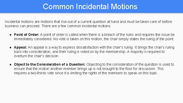 Common Incidental Motions Incidental motions are motions that rise out of a current question