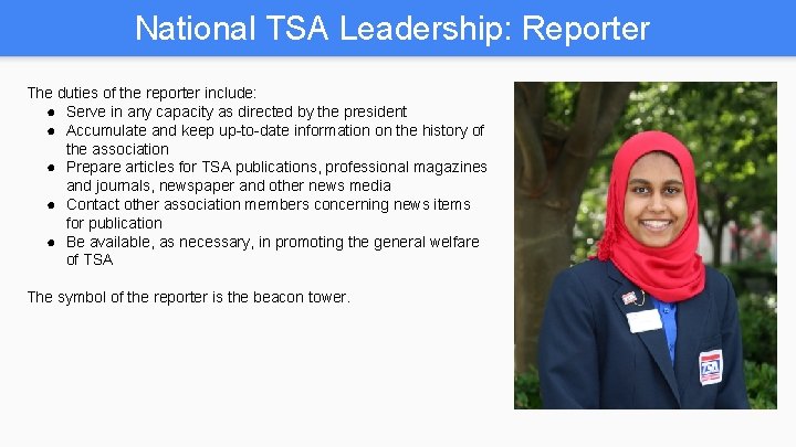 National TSA Leadership: Reporter The duties of the reporter include: ● Serve in any