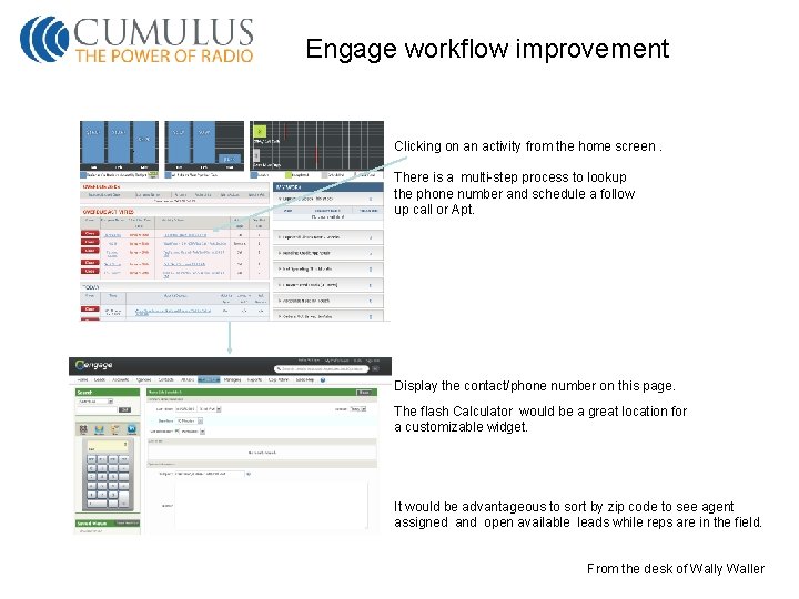 Engage workflow improvement Clicking on an activity from the home screen. There is a