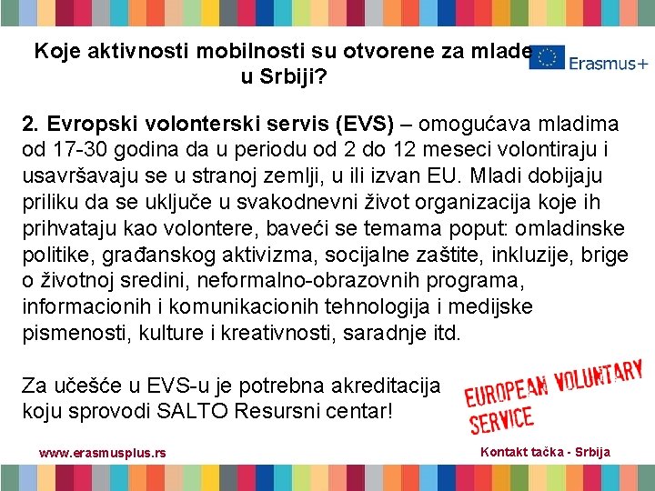 Koje aktivnosti mobilnosti su otvorene za mlade u Srbiji? 2. Evropski volonterski servis (EVS)