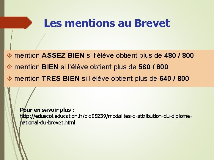 Les mentions au Brevet mention ASSEZ BIEN si l’élève obtient plus de 480 /